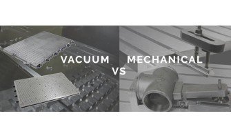 Serrage par le vide Vs mécanique
